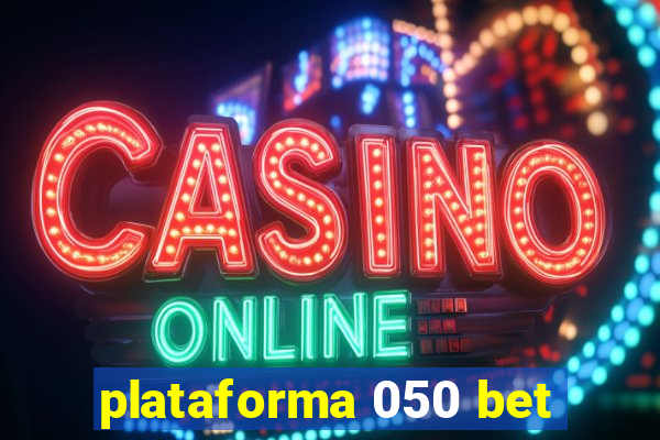 plataforma 050 bet